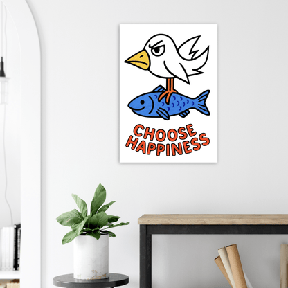 Choose Happiness - Poster - Mind Of MaxiPrint Material