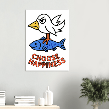 Choose Happiness - Poster - Mind Of MaxiPrint Material