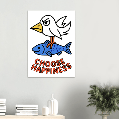 Choose Happiness - Poster - Mind Of MaxiPrint Material