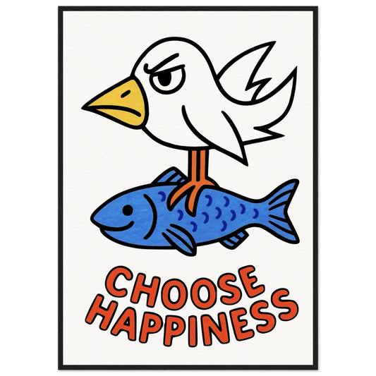 Choose happyness - Framed Poster - Mind Of MaxiPrint Material